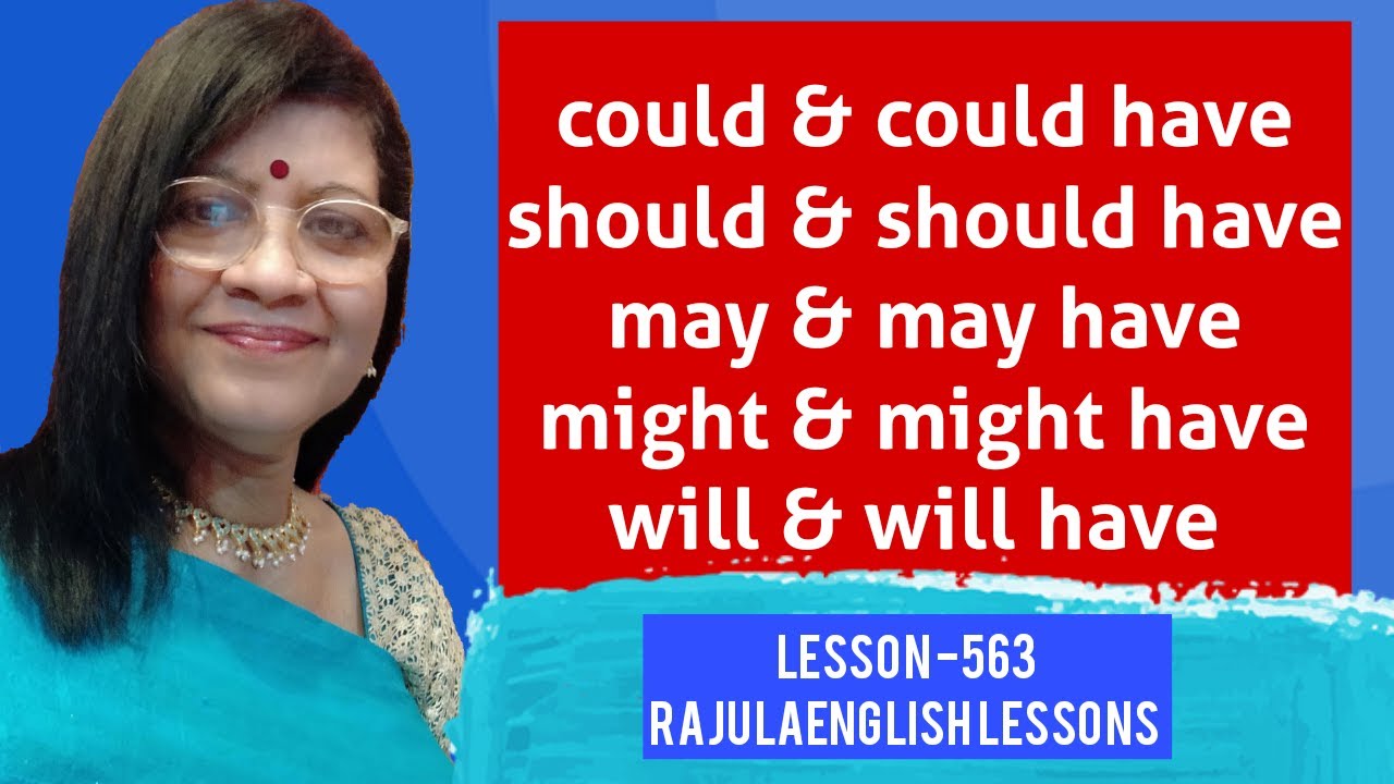 #CouldCouldHave|ShouldShouldHave|MayMayHave|MightMightHaveWillHave|Lesson563RajulaEnglishLessons
