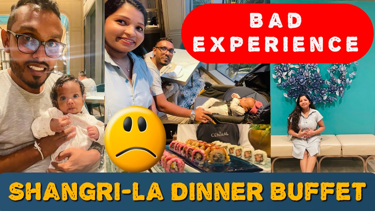 බයෙන් බයෙන් බබා එක්ක ගිය ගමනක් | First Dinner Outing | Shangri-la Colombo Dinner Buffet
