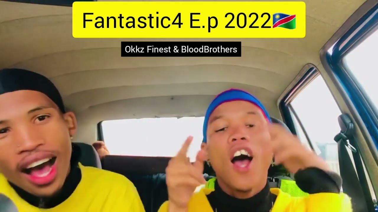 FANTASTIC4 E.p (Promo bono) FT O.K.Kz Finest & BloodBrothers 🇳🇦