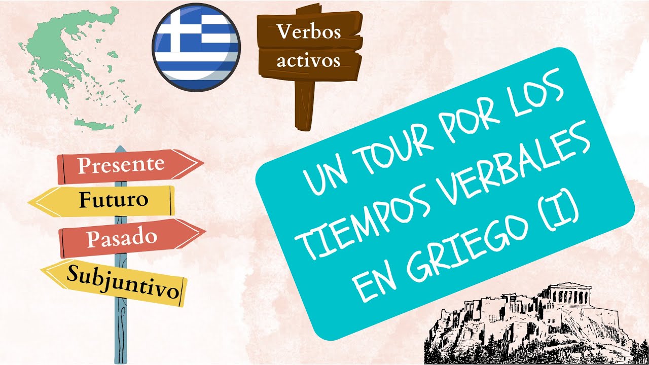 Un tour por los tiempos verbales del GRIEGO MODERNO (Verbos ACTIVOS)