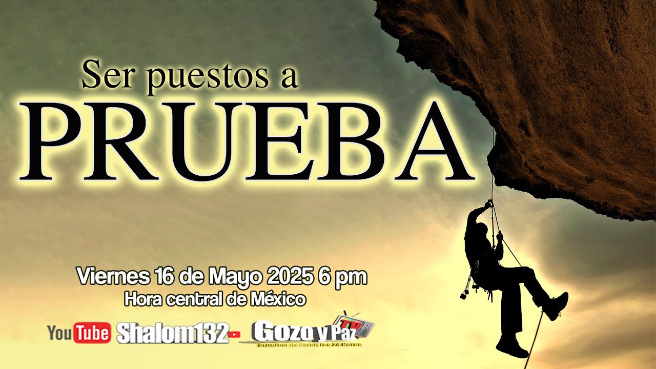 🔴SER PUESTOS A PRUEBA ¿TE CAUSA TEMOR? por el Roeh segundo Luis Cervantes