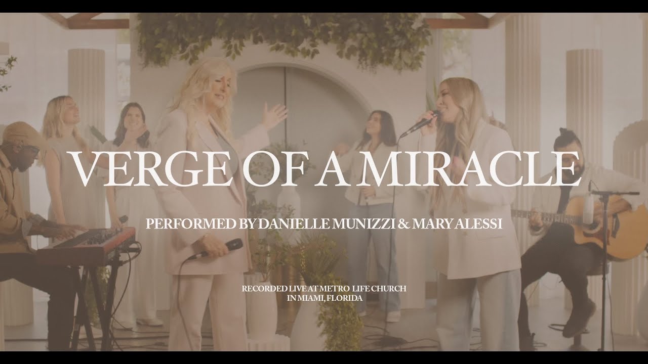 Verge of a Miracle (Acoustic) | Mary Alessi & Danielle Munizzi | Metro Life Worship