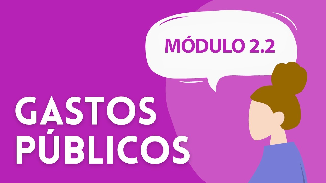 GASTOS PÚBLICOS. Módulo 2.2
