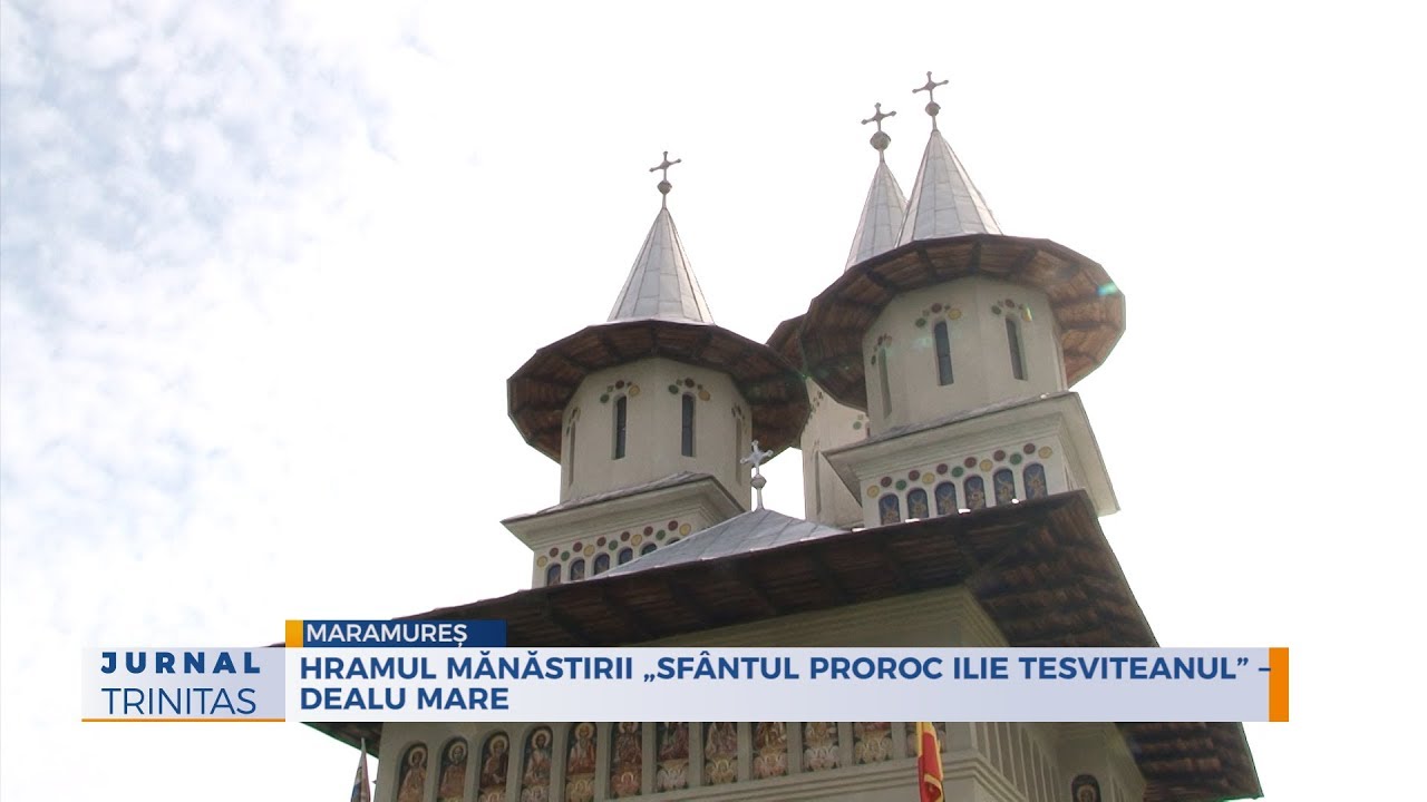 Hramul Mănăstirii „Sfântul Proroc Ilie Tesviteanul” – Dealu Mare