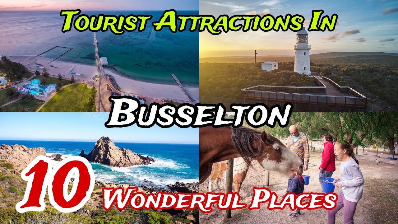 Top 10 Best Tourist Places to Visit in Busselton 😍 | Australia 🇦🇺 | Western Australia 🤩