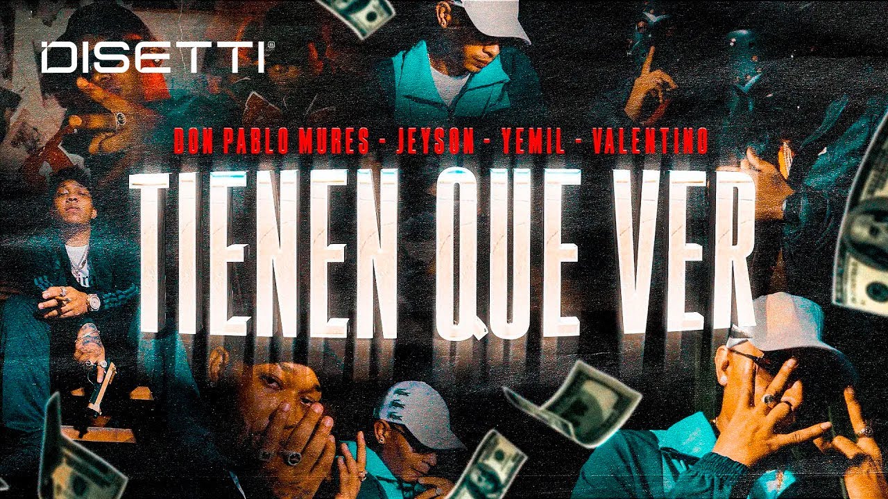 TIENEN QUE VER - Don Pablo Mures, @jeyson_, @Yemil, @valentinogrm (Video Oficial)