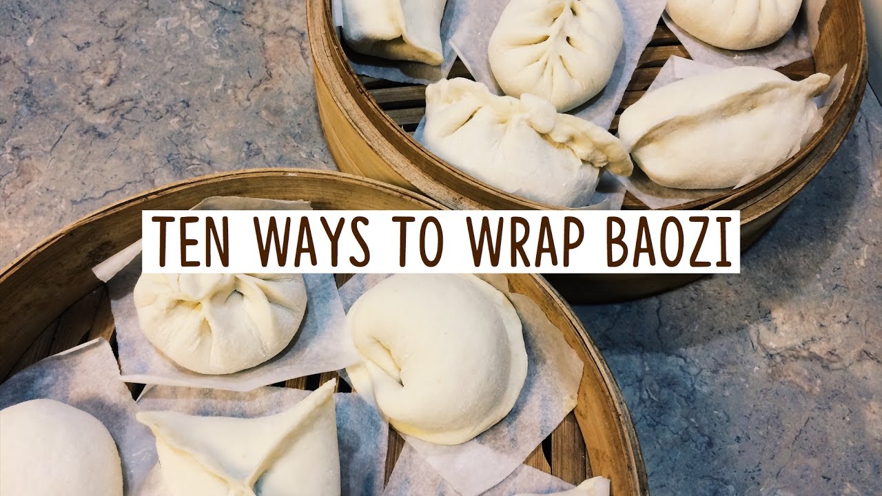 10 Ways to Wrap Chinese Pork Buns (Baozi) 包子