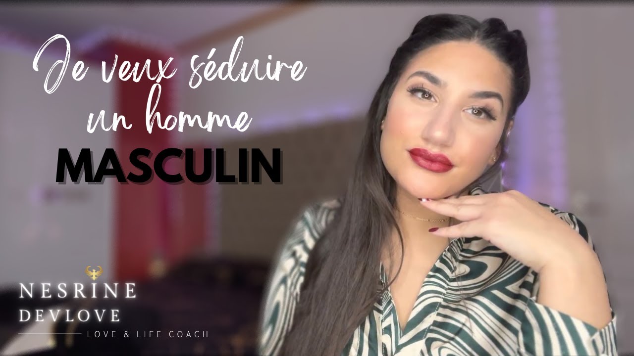 COMMENT ATTIRER ET SÉDUIRE UN HOMME MASCULIN  (LE MÂLE ALPHA)