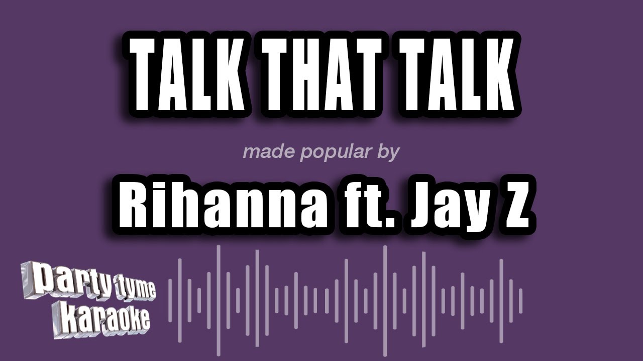 Rihanna ft. Jay Z - Talk That Talk (Karaoke Version)