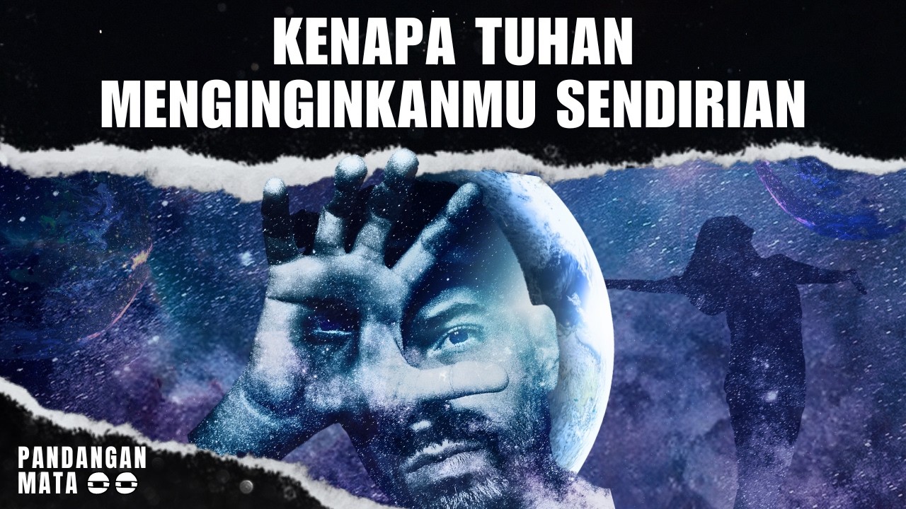 ORANG TERPILIH, Mengapa Tuhan Ingin Anda Sendirian