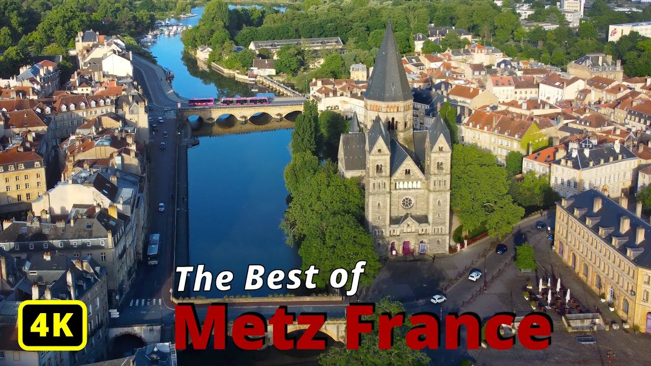 The Best of Beautiful Metz, France