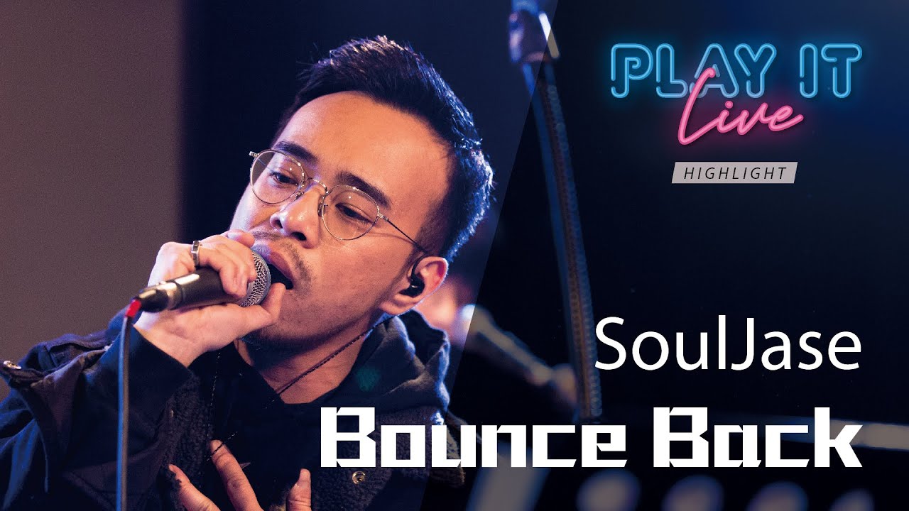 《 Bounce Back 》 SoulJase 丨 Play It Live - Round 37