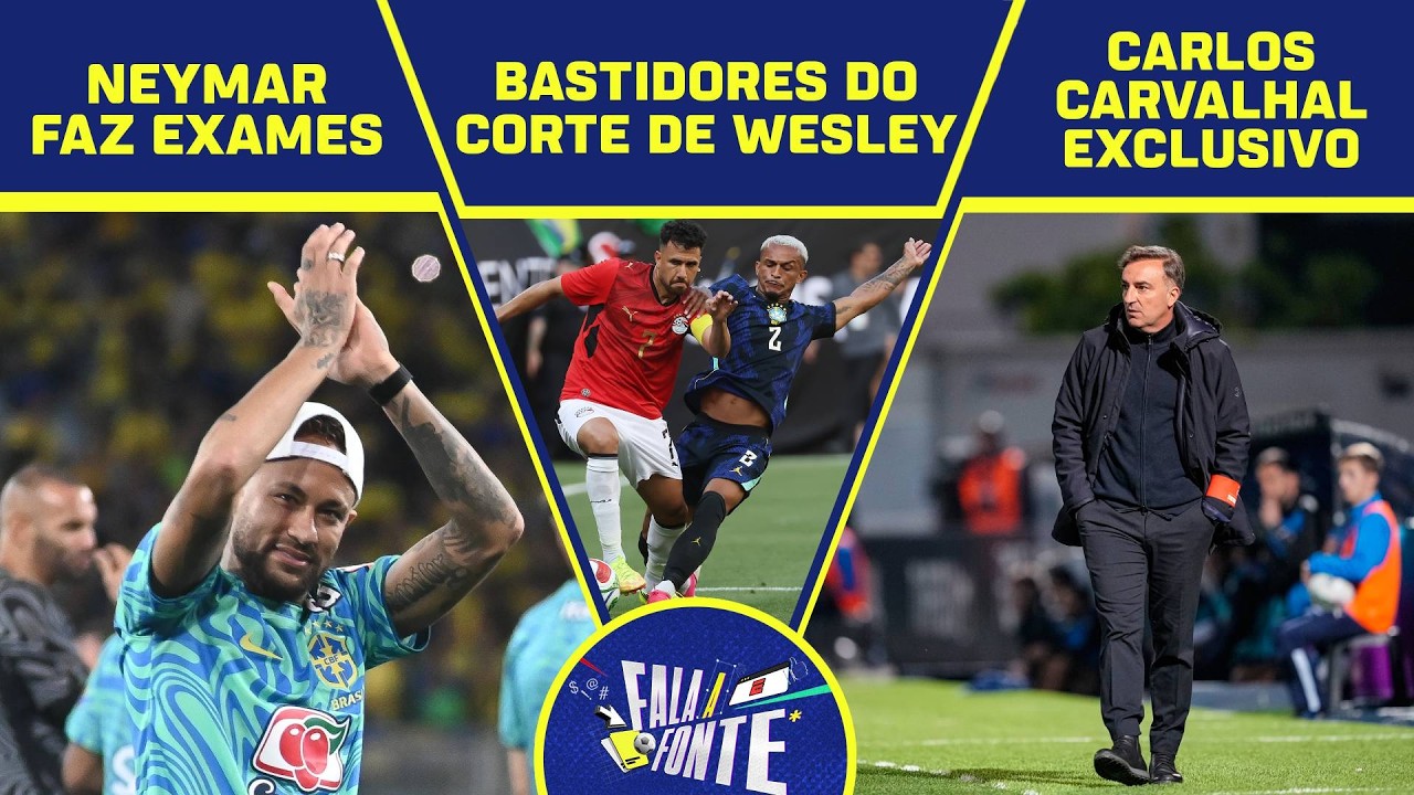 NEYMAR FAZ NOVOS EXAMES | BASTIDORES DA LES&Atilde;O DE WESLEY | CARLOS CARVALHAL AO VIVO | FALA A FONTE