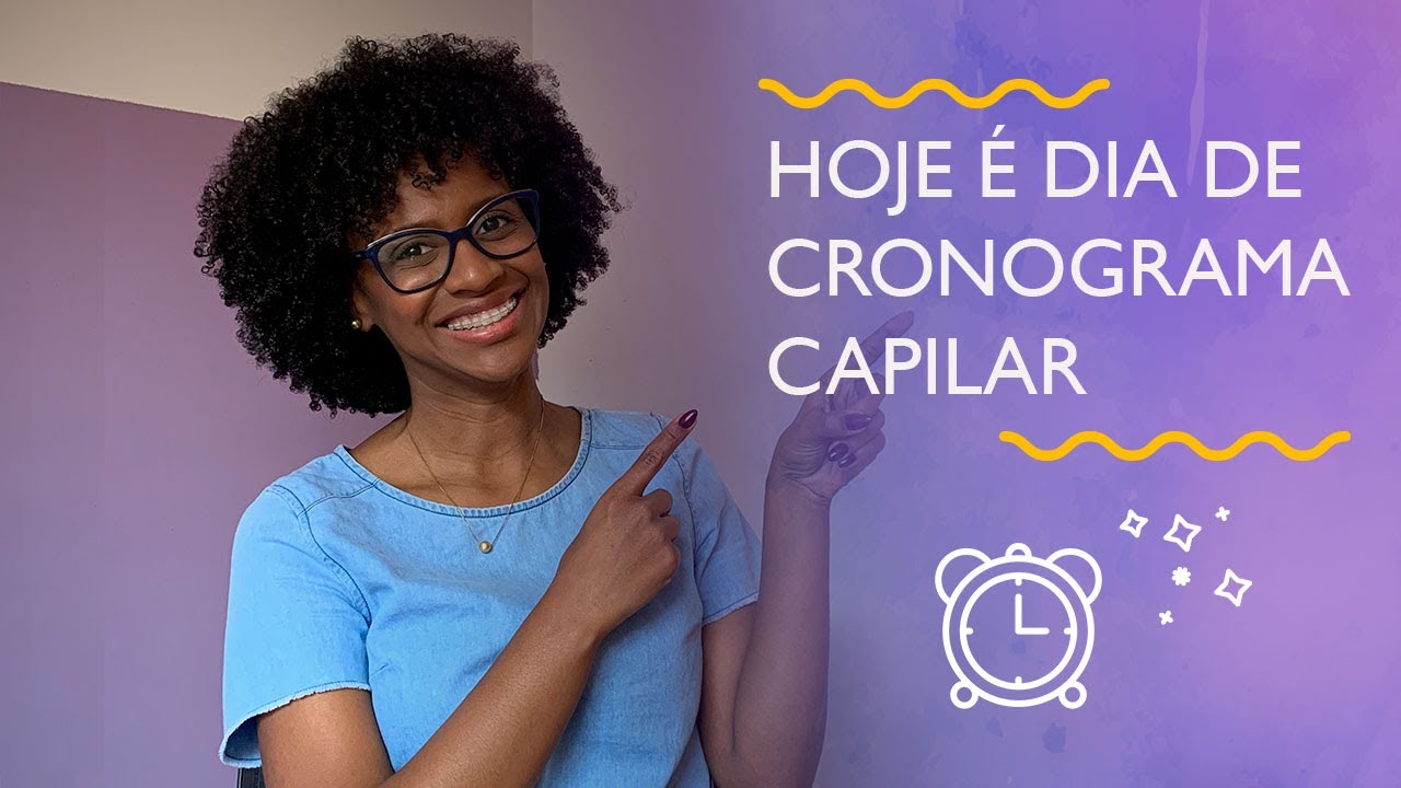 Cronograma Capilar | O que é? Quando e como fazer?