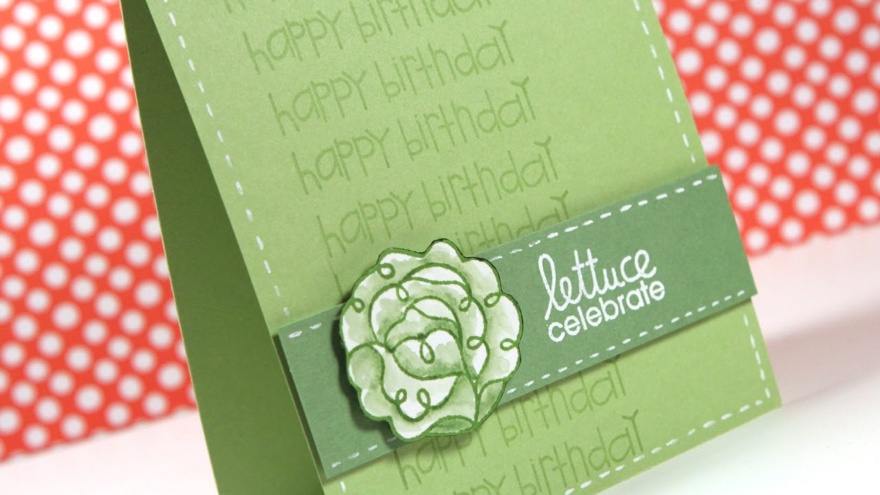 Lettuce Celebrate! - Make a Card Monday #237