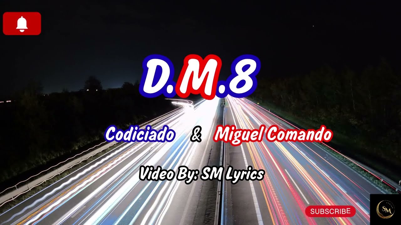 Codiciado & Miguel Comando-D.M.8 (Lyrics/Letras)