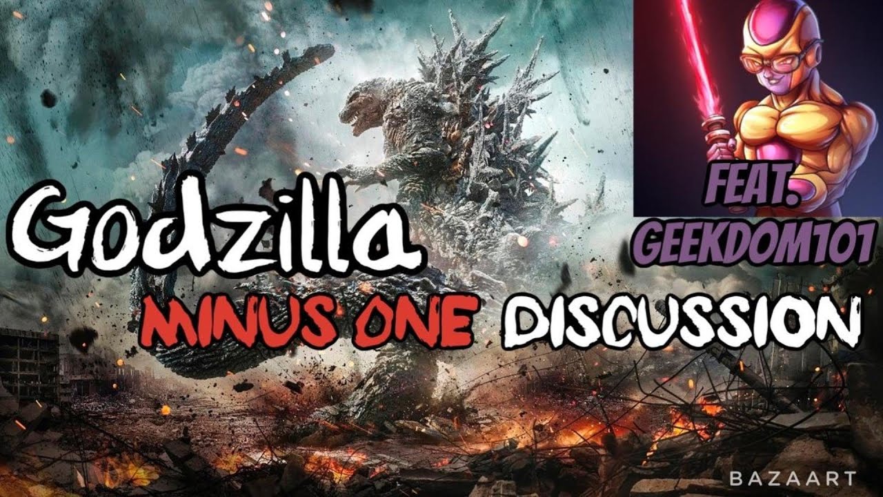Godzilla Minus One Discussion & Review Feat. Geekdom101 - Podcast Ep. 38