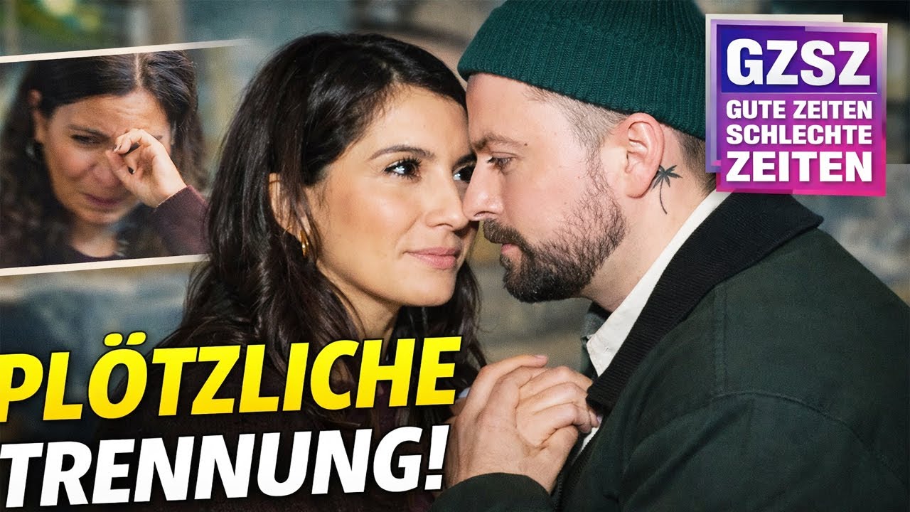 GZSZ SCH0CK: Plötzliche Trennung! „Ich kann das nicht mehr!“