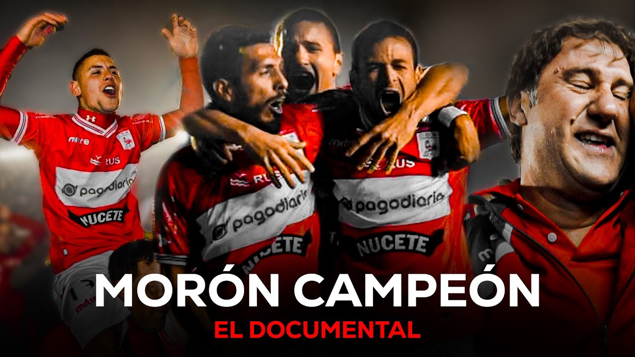 MORÓN CAMPEÓN 2017 | EL DOCUMENTAL