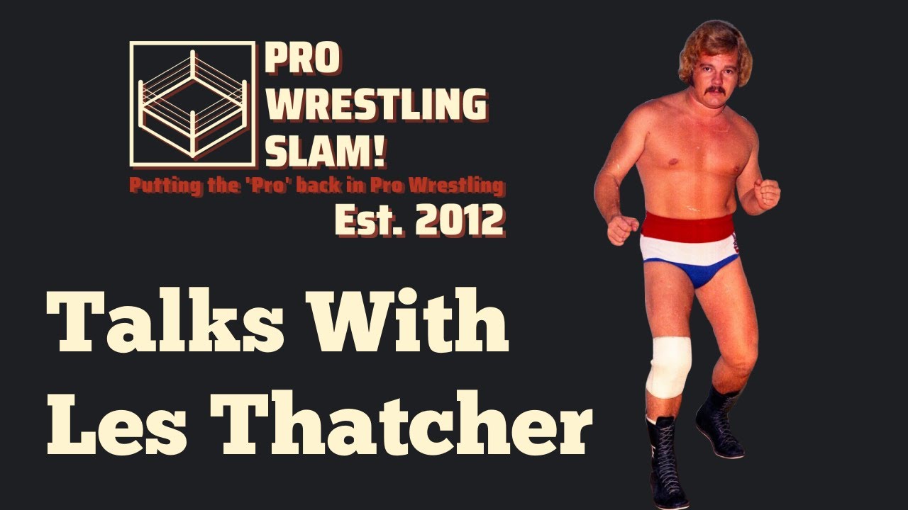 Les Thatcher: How he started in pro wrestling, his time in Grand Prix Wrestling & more! (Part 3)
