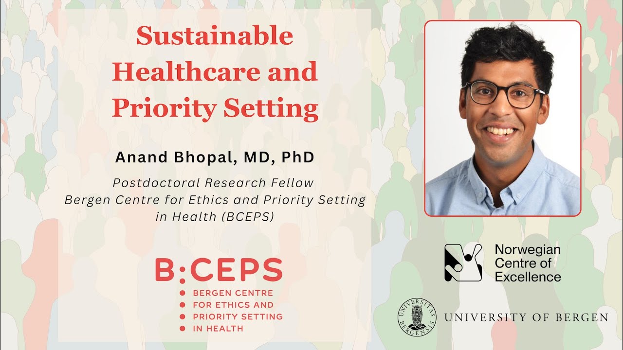 Sustainable Healthcare and Priority Setting by Anand Bhopal (MD, PhD)