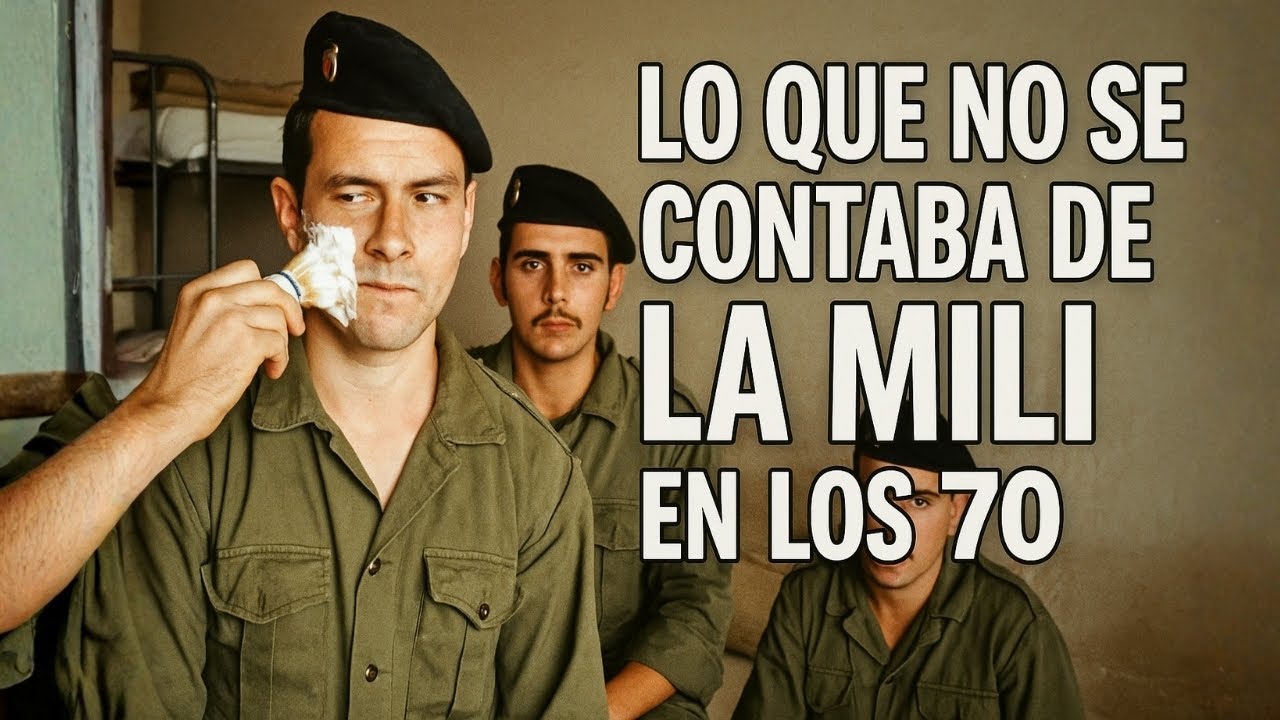 Lo que NO SE CONTABA de La MILI en los 70: novatadas, castigos y permisos
