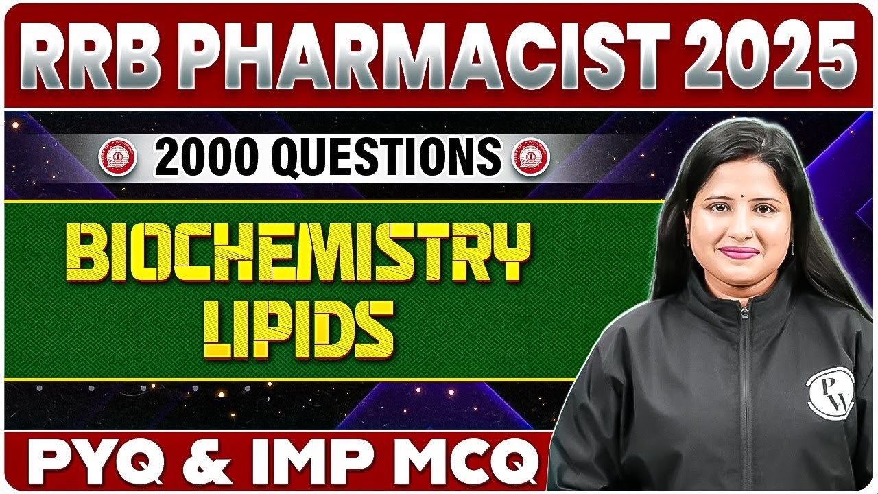Biochemistry: Lipids | RRB Pharmacist 2025 | Important PYQ & MCQ | PW Pharma