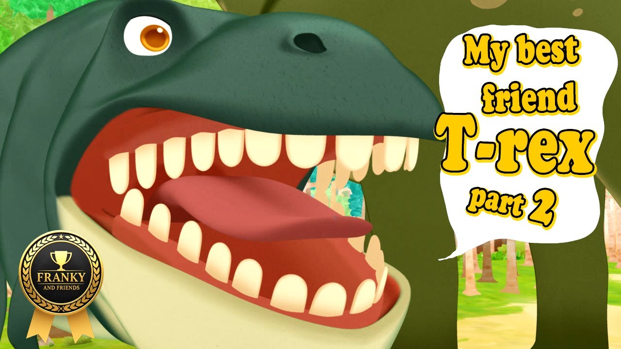 My Best Friend, T-Rex part 2 | Franky and Friends l Dinosaur Adventure l E29
