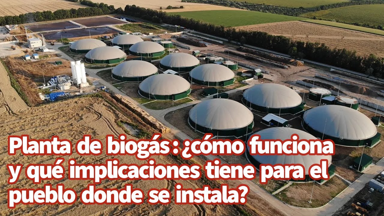 ¿Qué es el biogás, cómo se obtiene y qué implicaciones tiene?