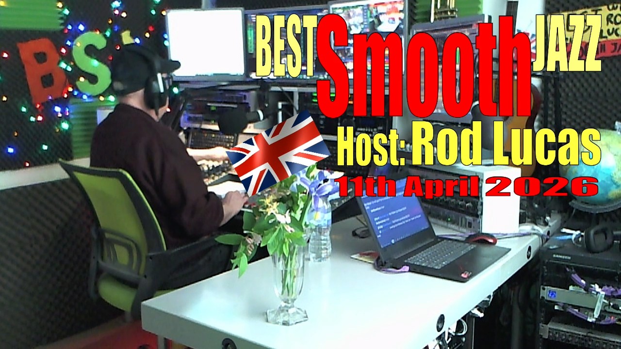 Best Smooth Jazz (11th April 2026) - Host Rod Lucas | Live from London, England