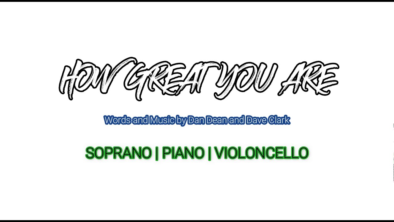 How Great You Are | Soprano | Piano | Violoncello