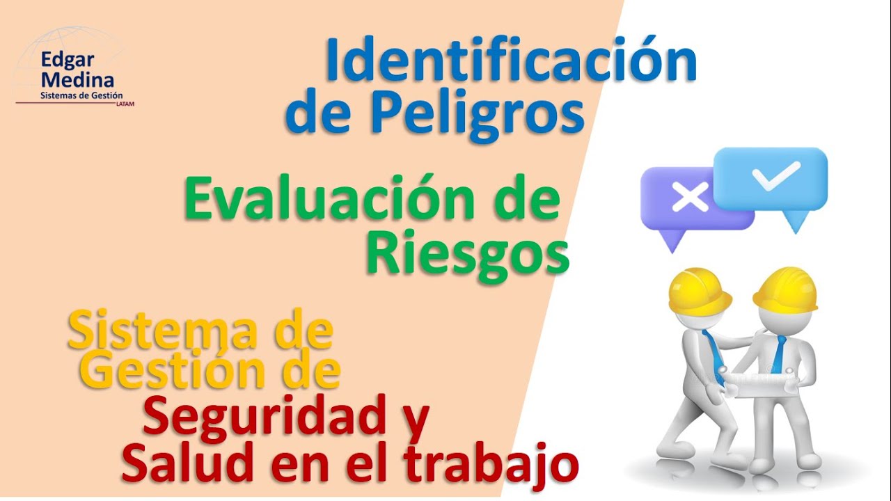 ¿Que es y como hacer? Identificación de peligros, evaluación y valoración de riesgos en SST