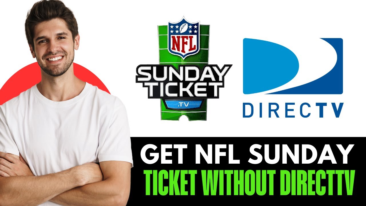 How To Get NFL Sunday Ticket Without Directv