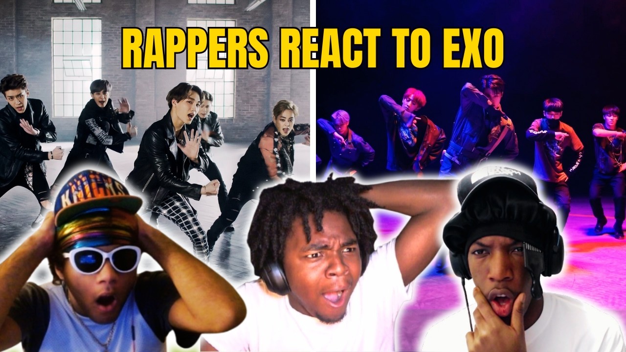 RAPPERS REACT TO EXO FOR THE FIRST TIME 