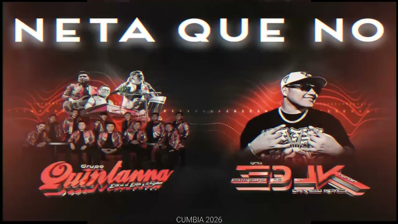 GRUPO QUINTANNA FT ESTRELLAS DE LA KUMBIA ( NETA QUE NO ) CUMBIA 2026