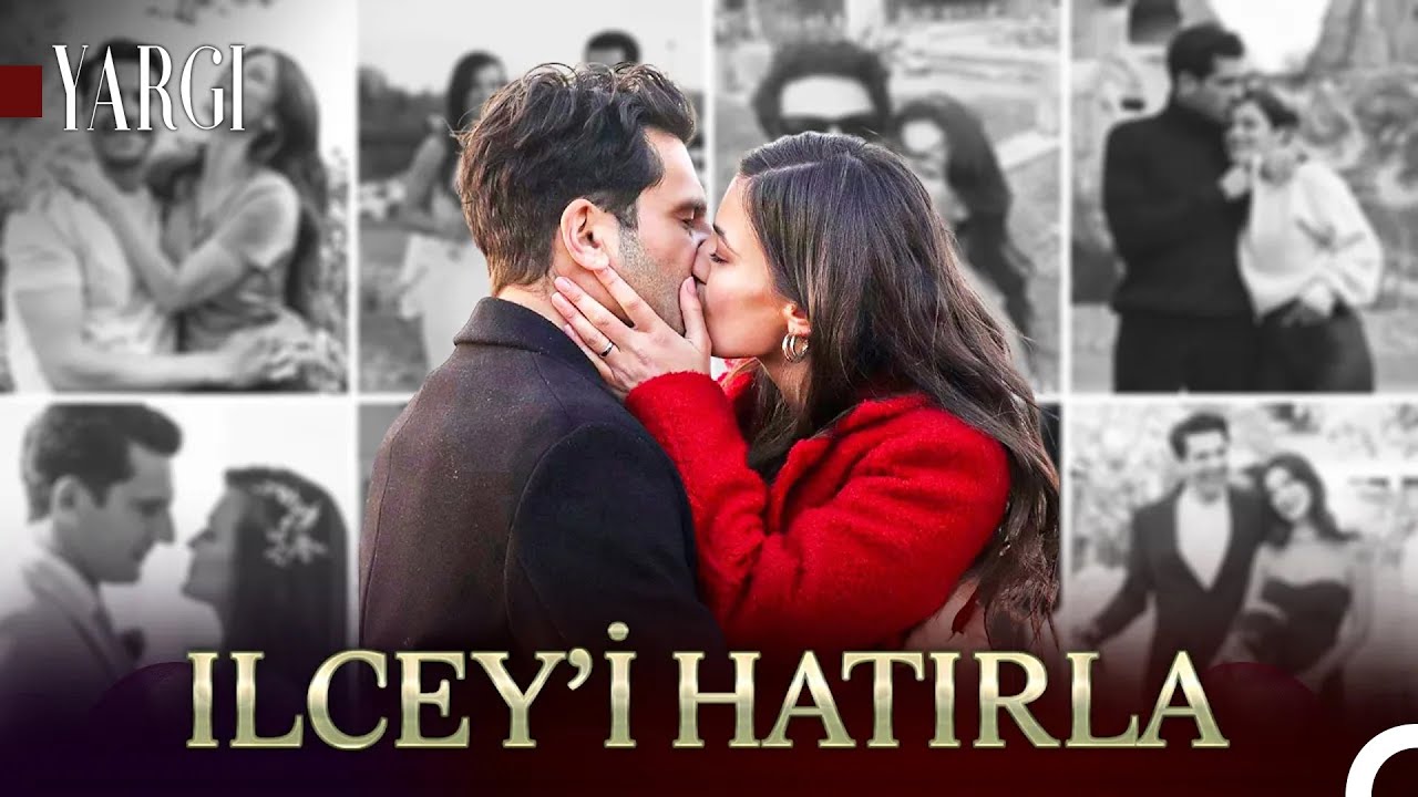 ILCEY’İ Hatırla #6: Seninle Yolum Sonsuz Olsun - Yargı