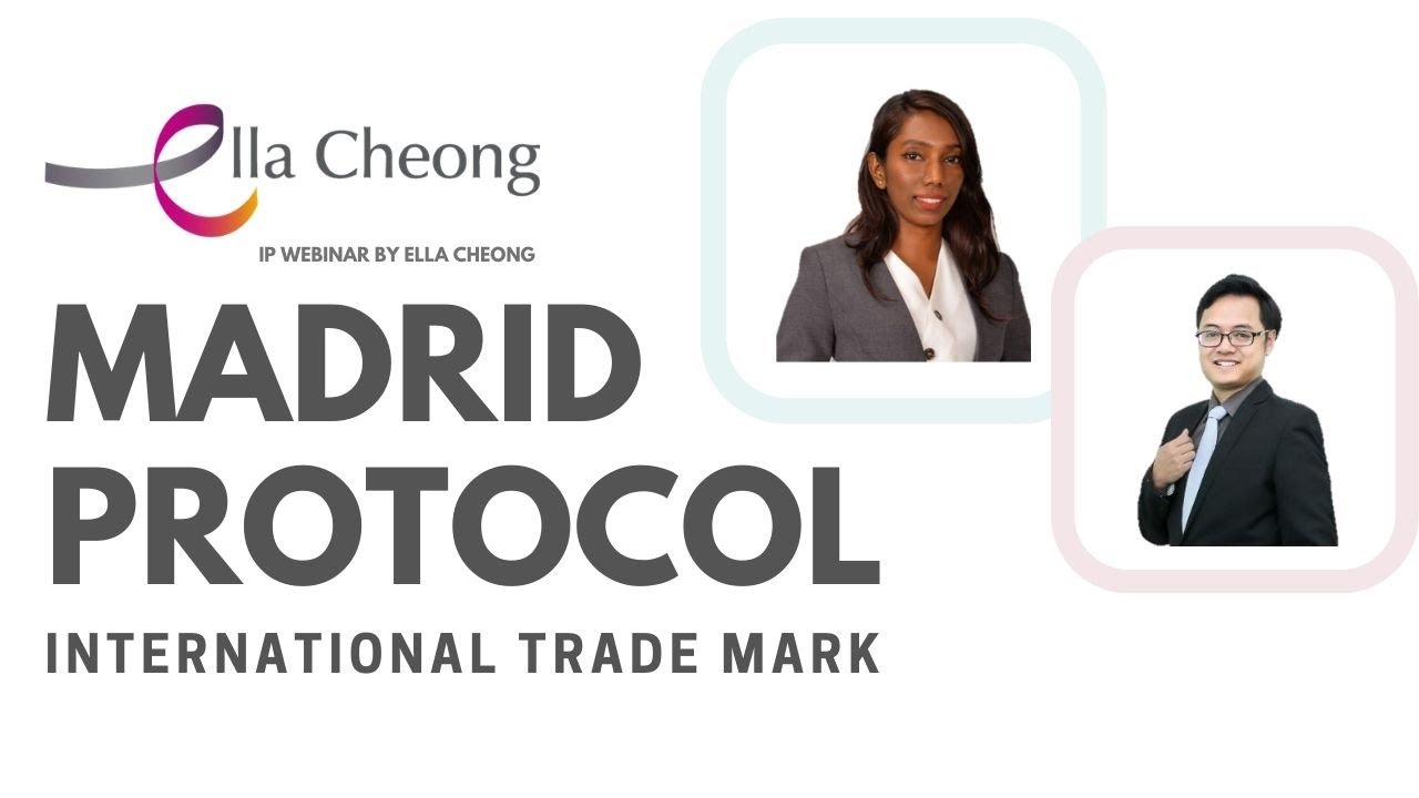 International Trade Mark: Introduction to Madrid Protocol | Ella Cheong IP Webinar