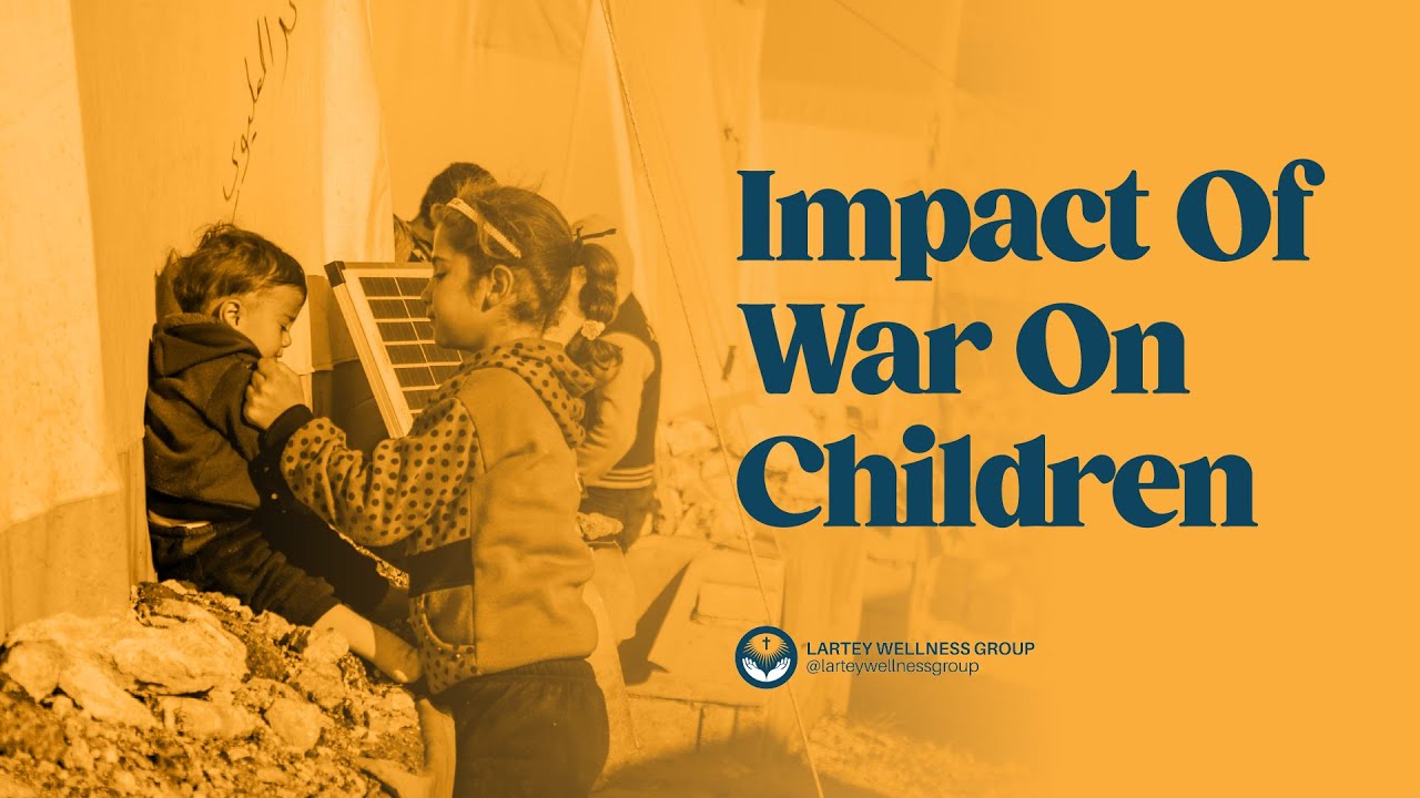 The Impact of war on kids: ways to help children cope during times of war