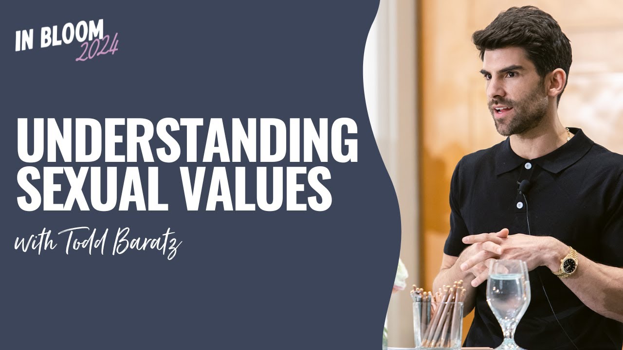 Understanding Sexual Values with Todd Baratz