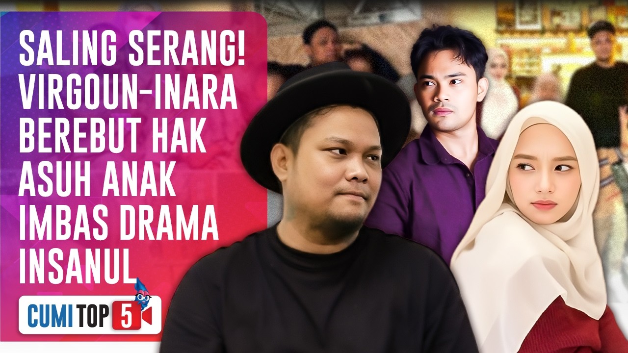 5 FAKTA! Virgoun Ancam Gugat Pengalihan Hak Asuh Anak, Inara Siap Lawan Lewat Hukum | CUMI TOP V