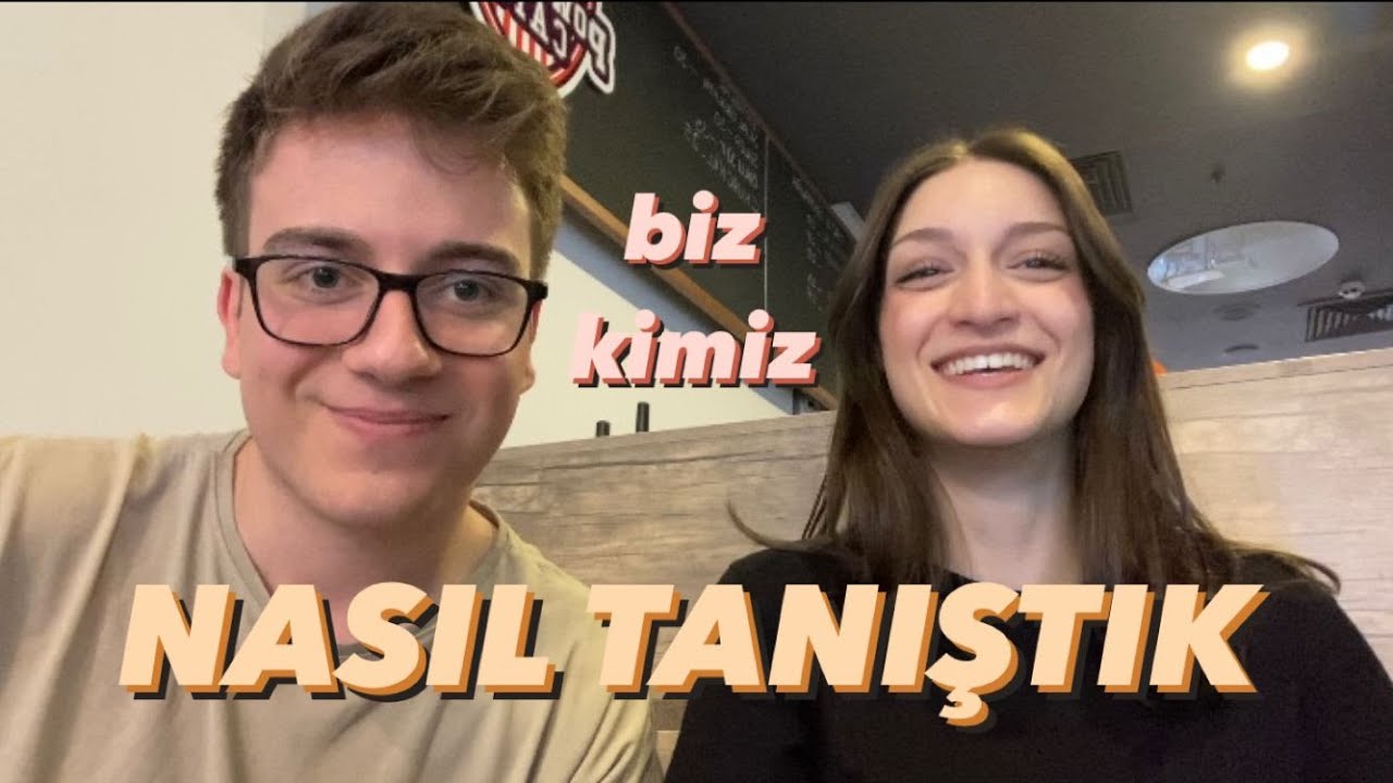 NASIL TANIŞTIK ??