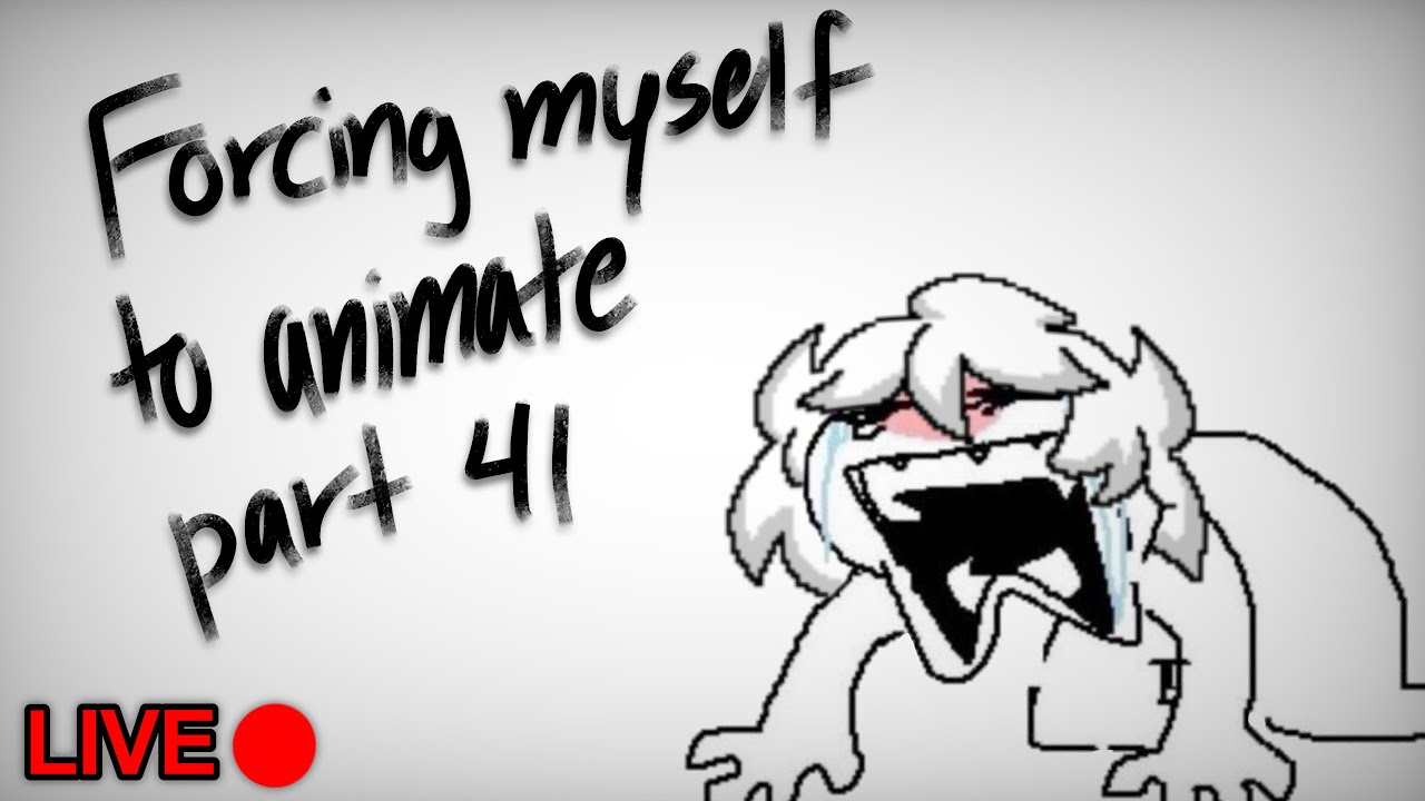 forcing myself to animate part 41