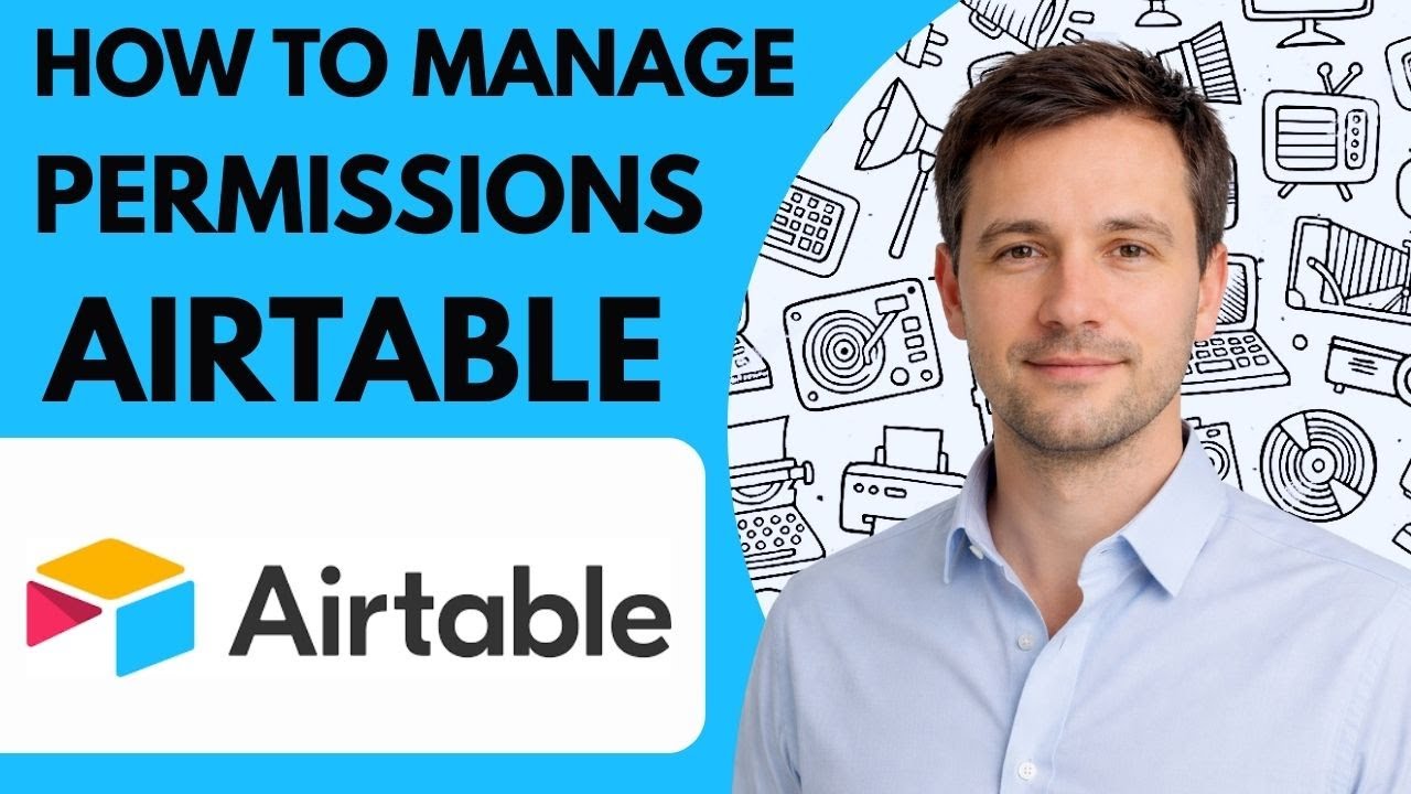 How to Manage Permissions in Airtable Full Guide 2026 Step by Step