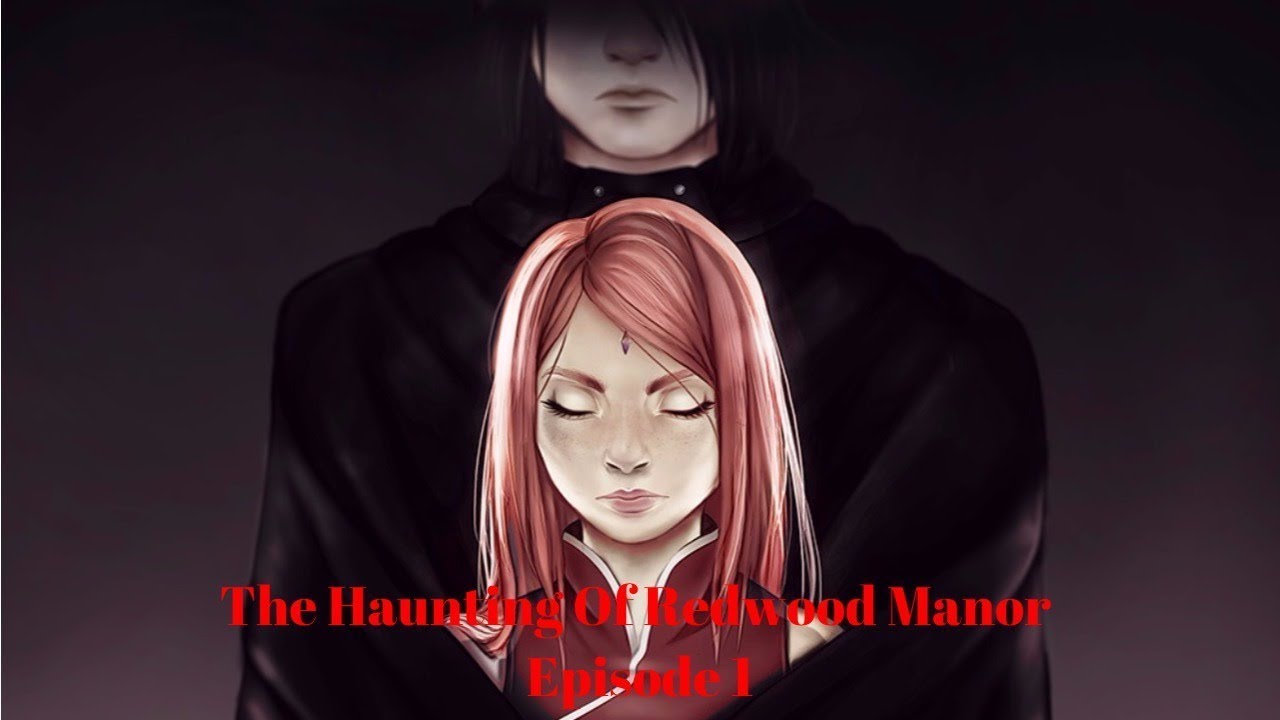 SasuSaku Movie: The Haunting Of Redwood Manor Episode 1