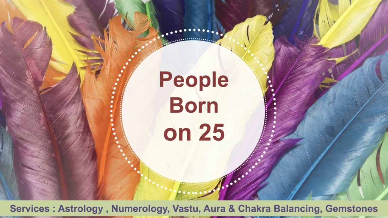 People Born on 25 - Numerology