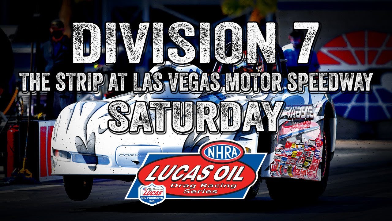 Lucas Oil Drag Racing Series Division 7 The Strip at Las Vegas Motor Speedway - Saturday