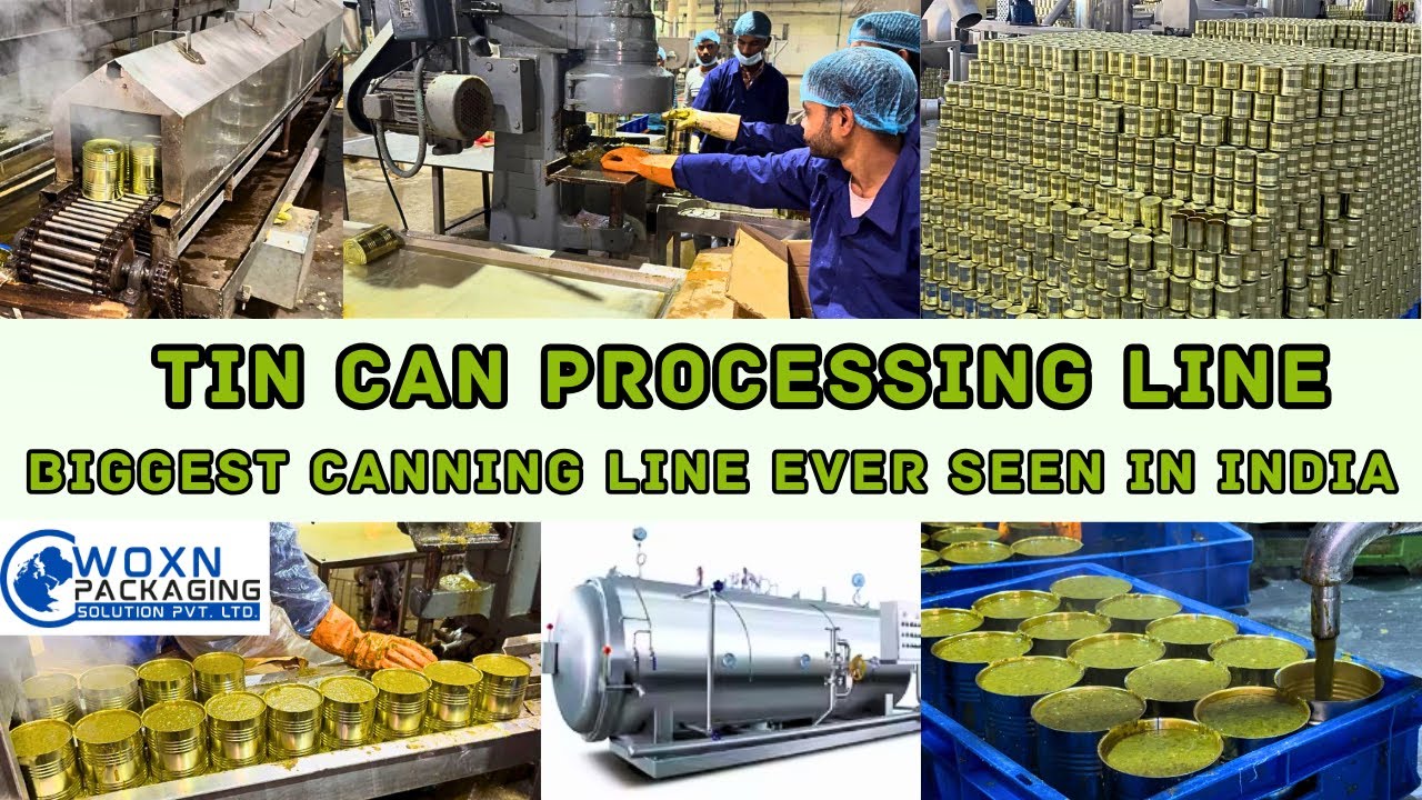 TIN CAN PROCESSING LINE | BIGGEST CANNING LINE EVER SEEN IN INDIA | FRUIT & VEGETABLE CANNING LINE