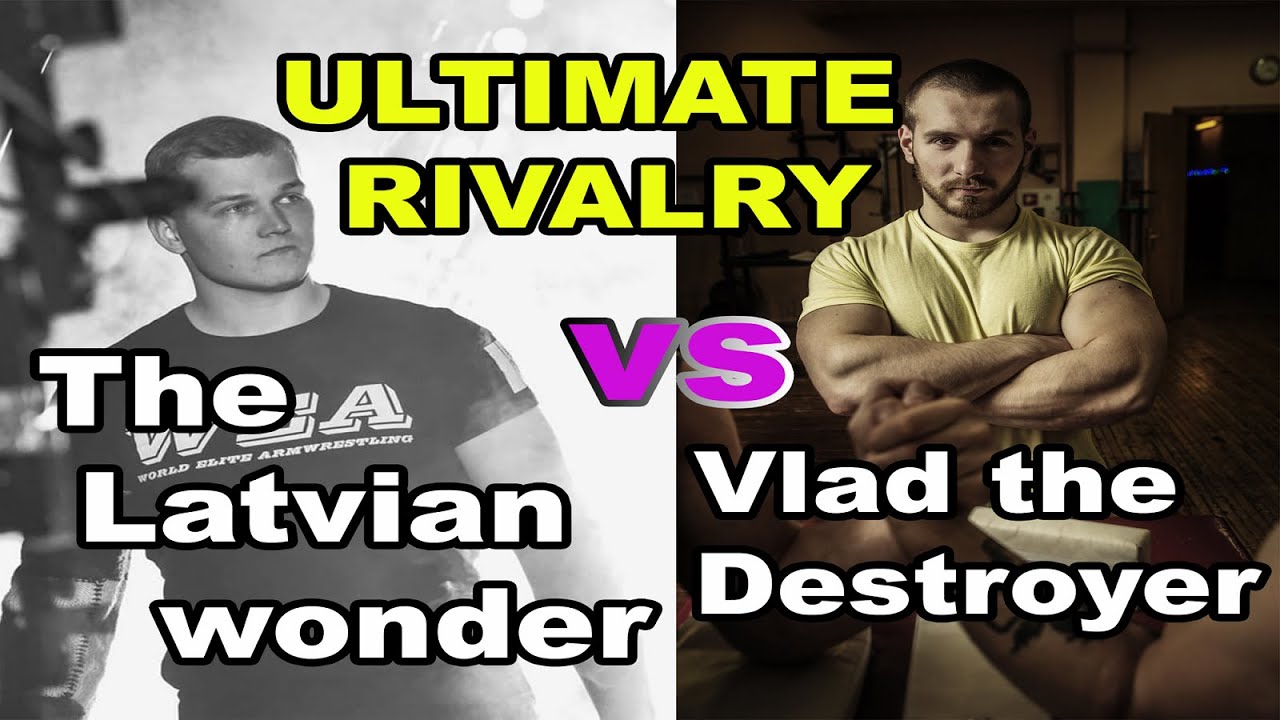 VLAD THE DESTROYER vs THE LATVIAN WONDER | Arm wrestling rivalry 2014 - 2020