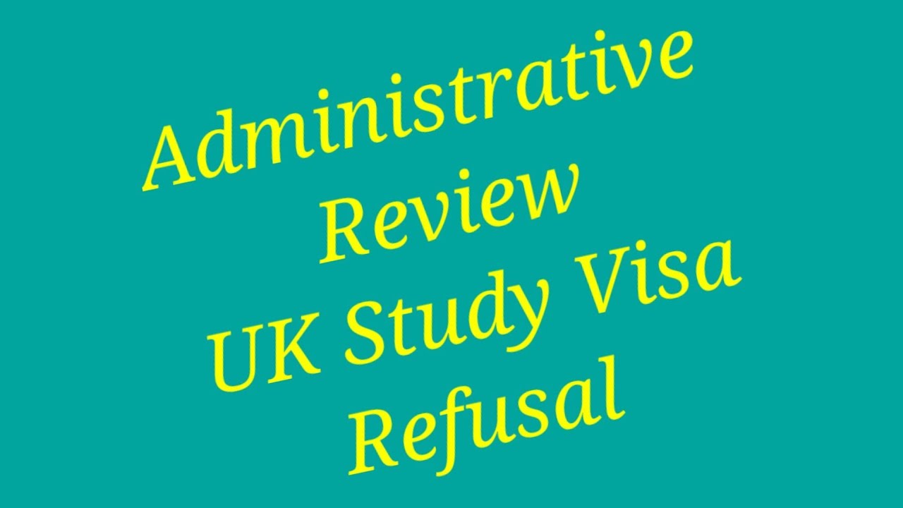 Administrative Review | UK Study Visa Refusal | Time | Process | #UKVisaRefusalAdministrativeReview