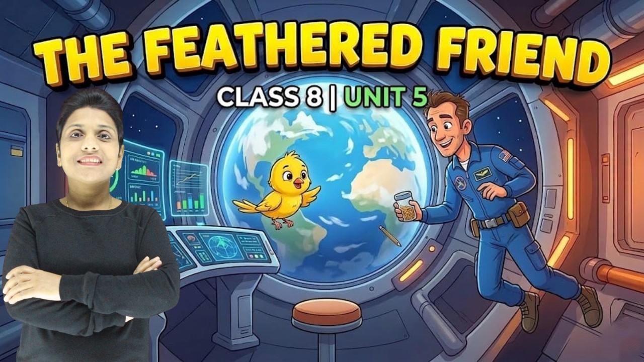 A Feathered Friend 🕊️ | Full Chapter Explanation | Class 8 English Unit 5 | NCERT CBSE